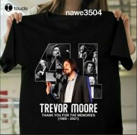 Hot!! Rip Trevor Moore Rest In Peace Peacefully In His Sleep T-Shirt S-3Xl Black Shirts For Men Cotton Tee Shirts Xs-5Xl