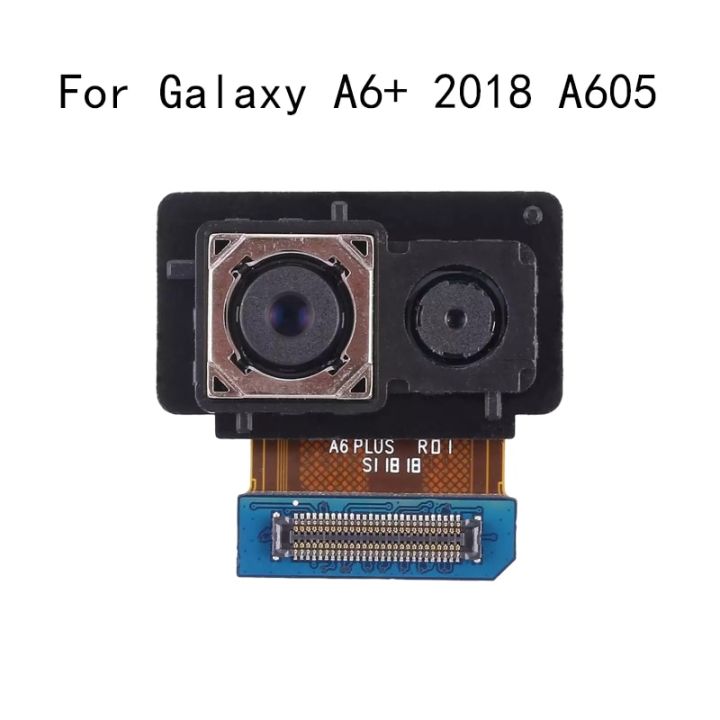 กล้องด้านหลังกล้องหลักมองหลังโมดูลกล้องขนาดใหญ่เฟล็กซ์สำหรับ A6 Samsung Galaxy + 2018 A605อะไหล่ซ่อม