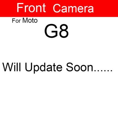 กล้องหน้าและกล้องหลังสำหรับ Motorola Moto G8 G8บวก G8 Play G8 Power Lite ชิ้นส่วนโมดูลกล้องหลักด้านหน้าด้านหลังทั้งหมด