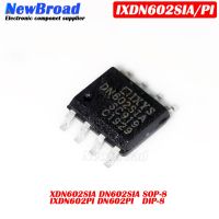 2PCS DN602SIA IXDN602SIA SIATR SOP-8 IXDN602P IXDN602PI DIP-8 Bridge Drive IC 2A Driver Chip WATTY Electronics