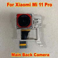 โมดูลกล้องมองหลังด้านหลังหลักหลักที่ดีที่สุดสําหรับ Xiaomi Mi 11 Pro Mi11 Pro Mobile Flex Cable Replacement