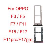 ช่องใส่ถาดซิมคู่สําหรับ OPPO F3 F5 F7 F11 F15 F17 Pro Micro Sim Tray SD Card Holder Reader Adapter สําหรับ OPPO F5 อะไหล่