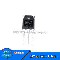 5Pcs Original IGW40T60K TO-3P IGW40T60F IGW40T60 TO3P 40A/600V IGBT Power ใหม่เดิม