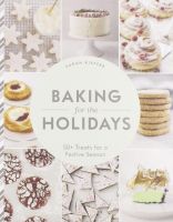 (ใหม่)พร้อมส่ง Baking for the Holidays: 50+ Treats for a Festive Season Hardcover
