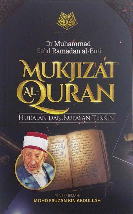 Mukjizat Al-Quran: Huraian Dan Kupasan Terkini-Asy Syahid Dr Muhammad ...