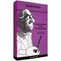 Political ideas in the romantic age Isaiah Berlin