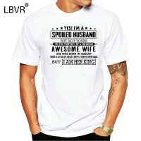Yes IM A Spoiled Husband But Not Yours IM The Property Of A Freaking Awesome Wife T-Shirt(1) Z0NR