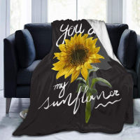 2023 in stock Anti-pilling flannel Blanket You Are My Sunflower Micro Fleece Blanket Warm Micro Fleece Blanket Bed Couch and Living Room Suitable for Fall Winter and Spring，Contact the seller to customize the pattern for free