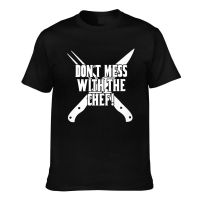 DonT Mess With The Chef Cooking Grill Kitchen Bbq Fashion Mens Tshirts Cool Style Wear