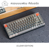 TC HOME ครอบกันฝุ่นคีย์บอร์ด ฝาครอบคีย์บอร์ด ครอบบนคีย์บอร์ด อะคริลิคกันฝุ่น (Clear Edition)