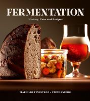 หนังสืออังกฤษใหม่ Fermentation : History, Uses and Recipes [Hardcover]