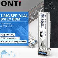 Onti 1000Mbps Gbic Single Mode Duplex SFP โมดูล2 LC ใช้งานร่วมกันได้กับ Cisco /Mikrotik Switch SM ไฟเบอร์ออพติกโมดูล20/40/80/120กม.