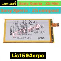 แบตเตอรี่ แท้ Sony Xperia Z5 Mini / XA Ultra / C6 /X mini / F5321 F3216 F3212 F3215 S50 F3216XC LIS1594ERPC  2700mAh