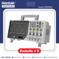 Hantek DPO6104C ดิจิตอลฟอสเฟอร์ออสซิลโลสโคป แบบตั้งโต๊ะ ขนาด 100MHz 4ช่อง + AFG (จอสัมผัส)