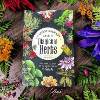 [หนังสือ-พร้อมส่ง] The Modern Witchcraft Guide to Magickal Herbs magic magical herb witch witches wiccan แม่มด book