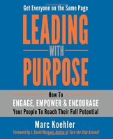 หนังสืออังกฤษใหม่ Leading with Purpose : How to Engage, Empower &amp; Encourage Your People to Reach Their Full Potential [Paperback]