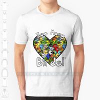 Too Many Birds! Bird Squad Classic Custom Design Print For Men Women Cotton New Cool Tee T shirt Big Size 6xl Bird XS-6XL