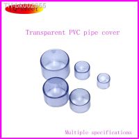 ■◙✖ Transparent PVC Pipe End Cap Aquarium Fish Tank Garden Water Connectors UPVC Tube Plug Drinking Water Parts Inner Dia 20-63mm