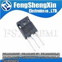 5pcs FGH40N60SFD FGH40N60UFD FGH40N60SMD FGH60N60UFD FGH60N60SFD FGH60N60SMD FGH80N60FD TO-247 IGBT