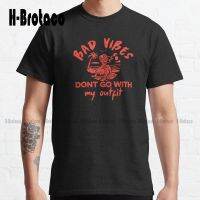 Bad Vibes Dont Go With My Outfit Classic T-Shirt S T-Shirts Fashion Creative Leisure Funny T Shirts Fashion Tshirt Summer