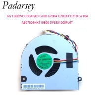 Padarsey ใหม่ Original แล็ปท็อป CPU Cooling Cooler พัดลมสำหรับ LENOVO IDEAPAD G700 G700A G700AT G710 G710A AB07505HX110B00-Laocher