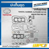 VICTOR REINZ ปะเก็นชุด ใหญ่ TOYOTA: HARRIER, ALPHARD 3.0 V6 MNH10 ปี03 1MZ-FE แฮริเออร์, อัลพาร์ด *