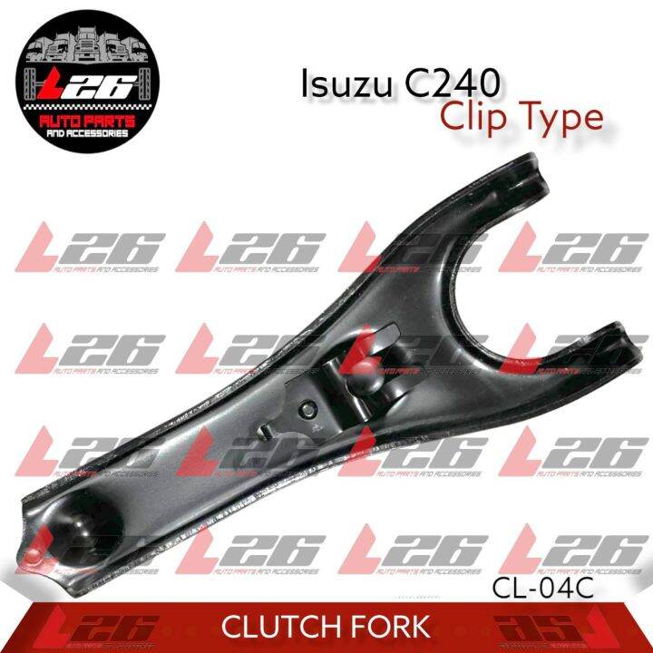 Isuzu C240 CLUTCH FORK Clip Type CL04C Lazada PH