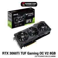 ASUS RTX 3060Ti TUF GAMING V2 OC 8G GDDR6 การ์ดจอ VGA GeForce Graphic Card สินค้าใหม่มือ 1 ประกันศูนย์ไทย 3 ปี