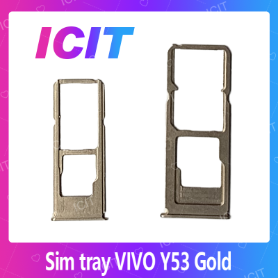VIVO Y53 อะไหล่ถาดซิม ถาดใส่ซิม Sim Tray (ได้1ชิ้นค่ะ) สินค้าพร้อมส่ง คุณภาพดี อะไหล่มือถือ (ส่งจากไทย) ICIT 2020