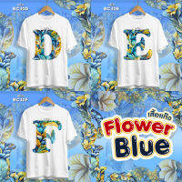 เสื้อตัวอักษร รุ่น Flower Blue (D E F) เสื้อทีม ใส่ยกแก๊งสุดปัง!