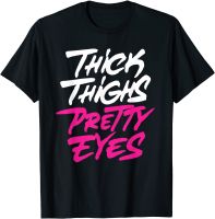 Thick thighs pretty eyes Womens gift Plus size girls funny T-Shirt Cotton Hip hop Tops Tees Newest Men Tshirts