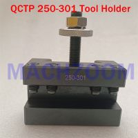 QCTP 250-301 QCT Quick Change Turning and Facing Tool Holder สําหรับ 250-333 Wedge Type / 250-300 Piston Type Tool Post