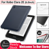 เหมาะสำหรับ Kobo Clara 2E เคส E-Book ขนาด6.0นิ้ว4มุมกันแดดป้องกันปลอกนิ่มโปร่งใสเคสโทรศัพท์แบบซิลิโคน