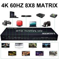 สวิตช์ HDMI เมทริกซ์4K 60Hz Ultra 8X8 HDMI Matrix 8 In 8 Out แยกสัญญาณ8 In 8 Out พร้อม RS232 EDID อะแดปเตอร์สลับโฮสต์พีซีไปยังทีวี/มอนิเตอร์