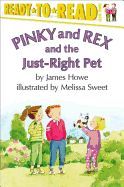 PINKY AND REX AND THE JUST-RIGHT PET 一