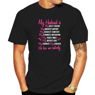 My Husband Is My Best Friend Anniversary Gift For Proud Wife 3D Printed Cotton Men Tops Shirt Fashionable Fashion Top T-Shirts