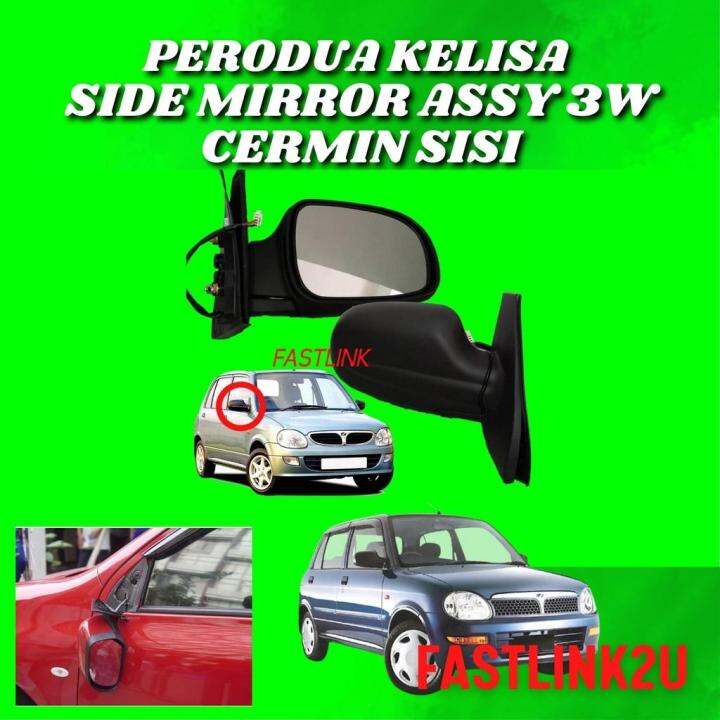 Perodua Kelisa Side Mirror Assy 3W Cermin Sisi Lazada