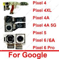 กล้องด้านหลังกล้องด้านหน้าสําหรับ Google Pixel 4 4XL 4A 5G Pixel 5 6 6A Pro ด้านหลังใหญ่กล้องหลักขนาดเล็กขนาดเล็กชิ้นส่วนอะไหล่ Flex Cable