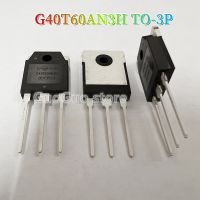 2ชิ้น G40T60AN3H TO-3P G40T60 TO3P 40A/600V IGBT ทรานซิสเตอร์ใหม่แบบดั้งเดิม