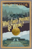 หนังสืออังกฤษ What Could Possibly Go Wrong? (Chronicles of St. Marys) [Paperback]