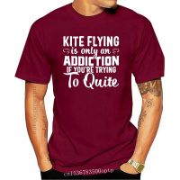 New kite flying ad diction quite high kite gift t shirt Customized tee shirt S-3xl gents Fit Basic Spring Letter shirt