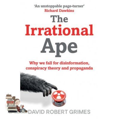 สินค้าใหม่ ! &gt;&gt;&gt; IRRATIONAL APE, THE: WHY WE FALL FOR DISINFORMATION, CONSPIRACY THEORY AND PROPA