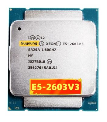 ซีออน E5 2603 V3 E5 E5-2603V3 E5-2603 V3 1.6GHz หกแกนเครื่องประมวลผลซีพียูหกเกลียว15ม. 85W LGA 2011-3