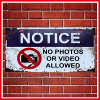 Notice No Photos Or Video Allowed Vintage Car Decor Metal Tin Sign BarPubHotel Decorative Metal Sign Art Painting Metal Plaque（Only one size: 20cmX30cm）(Contact seller, free custom pattern)