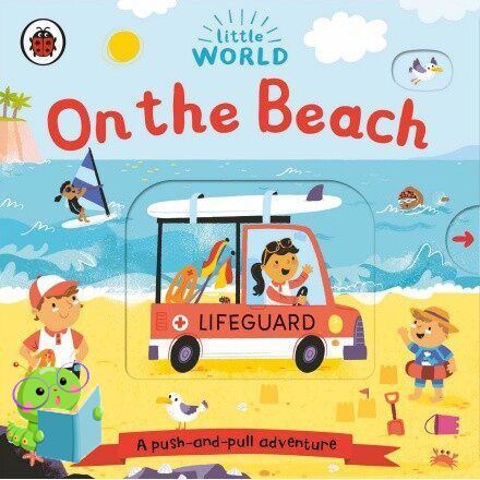 positive-attracts-positive-gt-gt-gt-หนังสือนิทานภาษาอังกฤษ-little-world-on-the-beach-a-push-and-pull-adventure-little-world-board-book