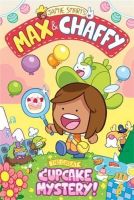 หนังสืออังกฤษใหม่ Max and Chaffy 2: the Great Cupcake Mystery [Paperback]