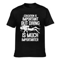 Personality Scuba Dive Education Is Important Diving Is Importanter Novelty MenS T-Shirts Daily Wear