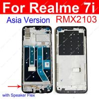 สำหรับ Realme 7 7 Pro 7i Global Asia 4G 5G ด้านหน้า LCD กรอบผู้ถือกรณีเปลี่ยนไม่มีลำโพง Flex Parts