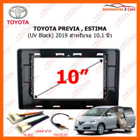 หน้ากากวิทยุ TOYOTA PREVIA , ESTIMA (UV Black) 2019 สำหรับจอ 10 นิ้ว (TO-322T)