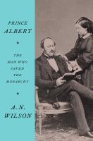 หนังสือใหม่พร้อมส่ง Prince Albert : The Man Who Saved the Monarchy [Hardcover]